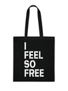 I Feel So Free Tote Bag