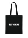 Busy Being Me Tote Bag