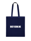 Busy Being Me Tote Bag