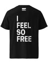 I Feel So Free T-Shirt