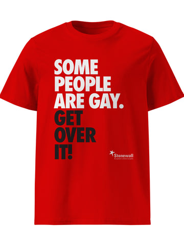 Some People are Gay. Get Over it! t-shirt