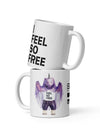 I Feel So Free Mug